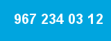 967 234 03 12